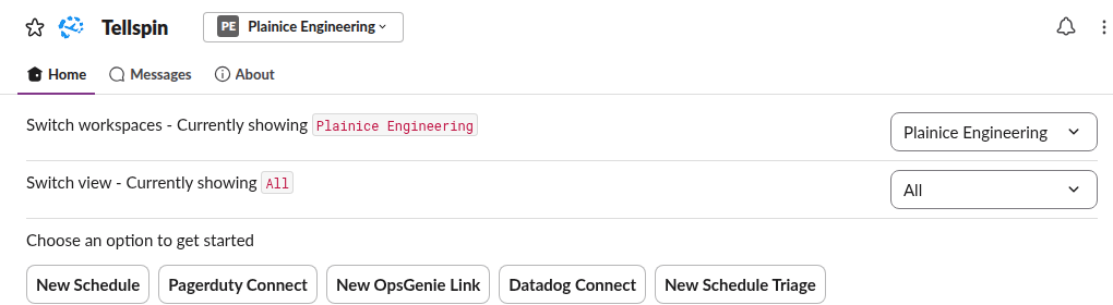 Tellspin App Home with New Schedule, Pagerduty Connect, New OpsGenie Link, Datadog Connect, and New Schedule Triage