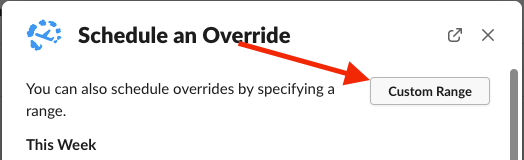 Schedule an Override modal with a Custom Range button above the list of this week's shifts